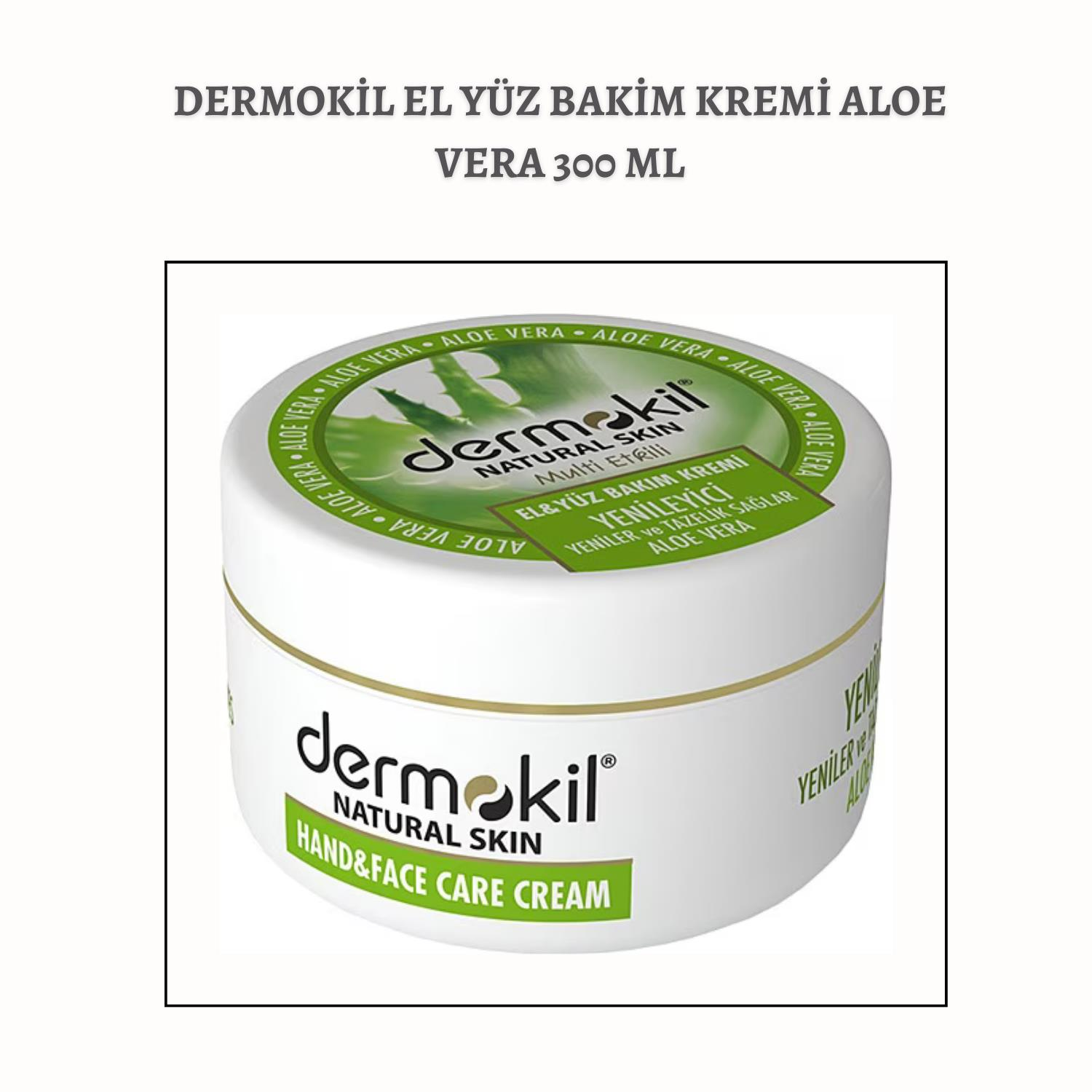 Dermokil El Yüz Bakim Kremi Aloe Vera 300 ml