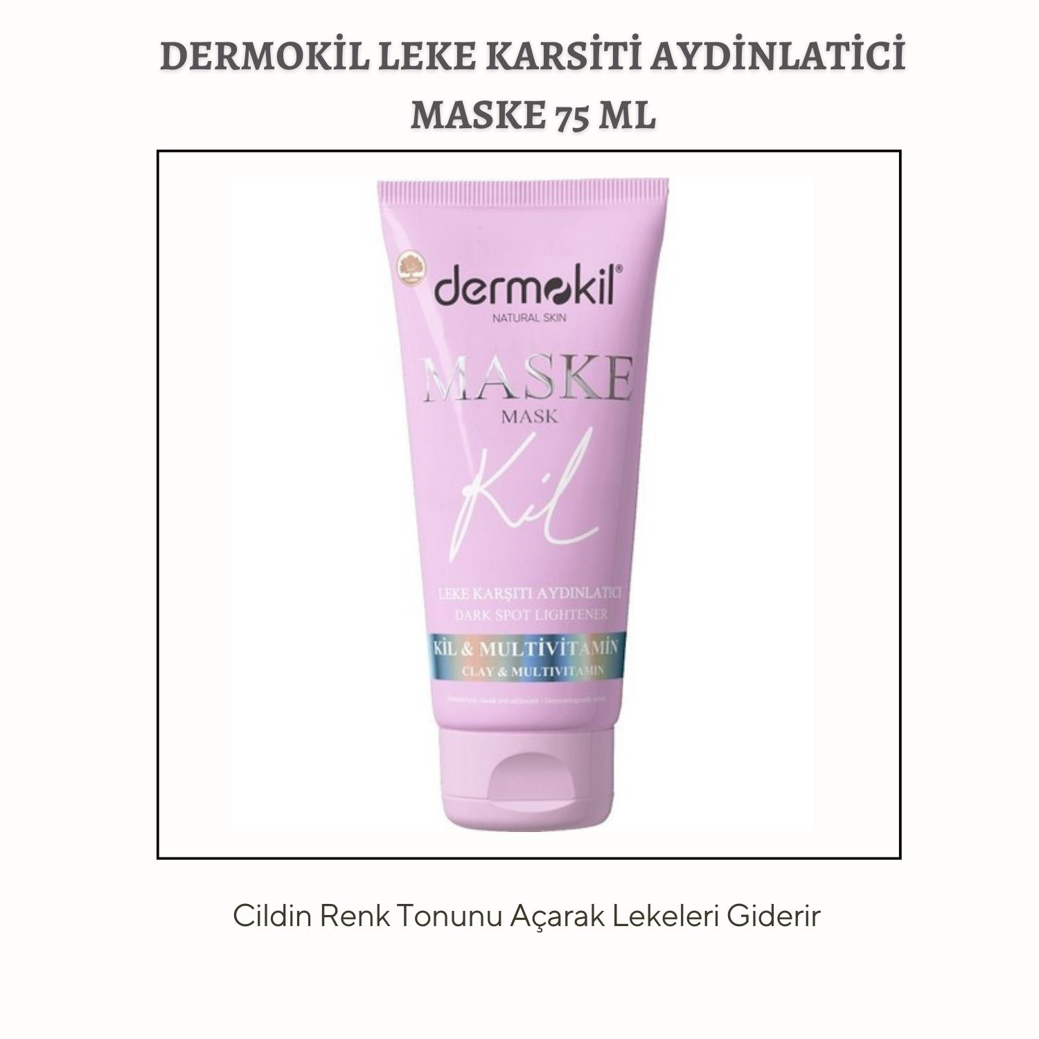 Dermokil Leke Karsiti Aydinlatici Maske 75 Ml